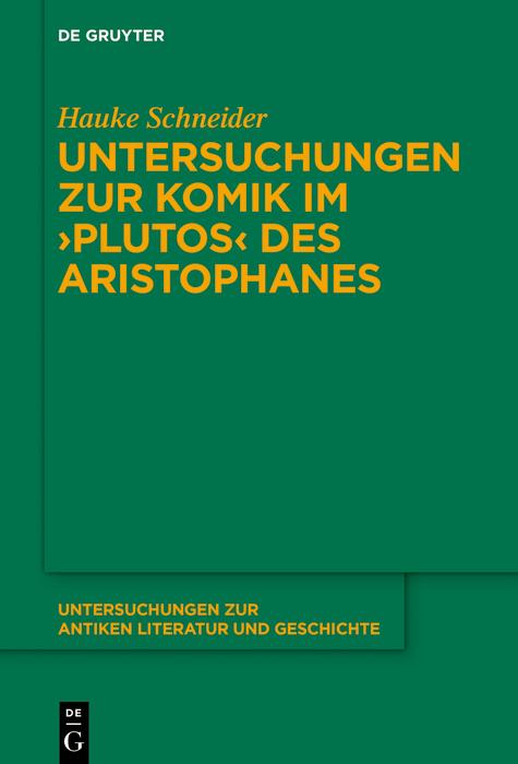 Produktbild: Untersuchungen zur Komik im >Plutos< des Aristophanes | Hauke Schneider