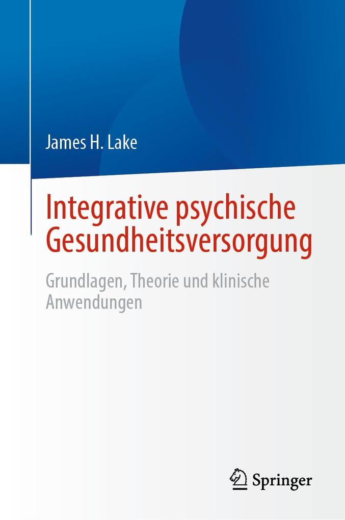 Produktbild: Integrative psychische Gesundheitsversorgung | James H. Lake