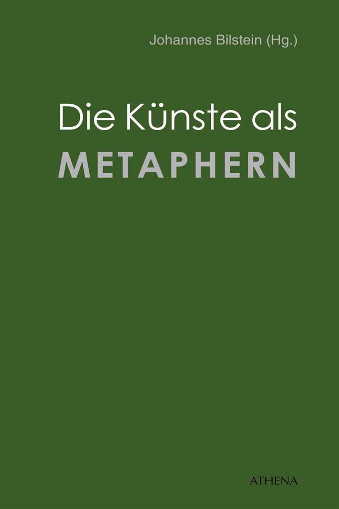 Produktbild: Die Künste als Metaphern | Johannes Bilstein