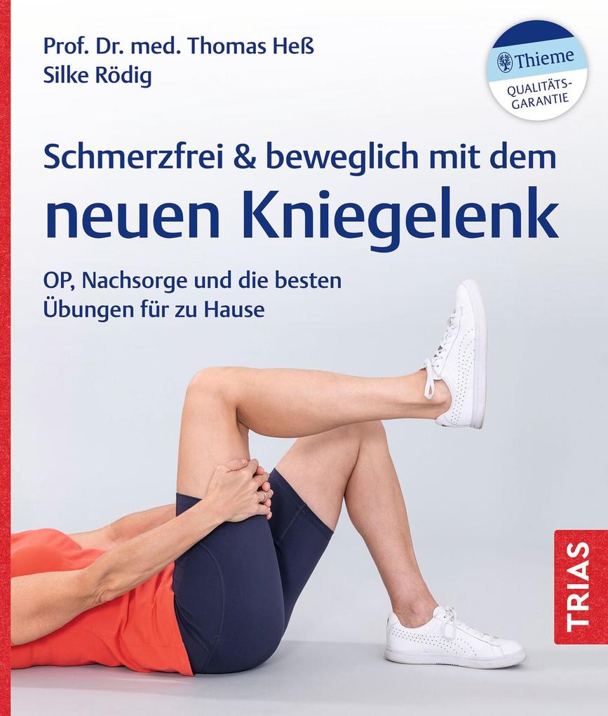 Produktbild: Schmerzfrei & beweglich mit dem neuen Kniegelenk | Thomas Heß, Silke Rödig