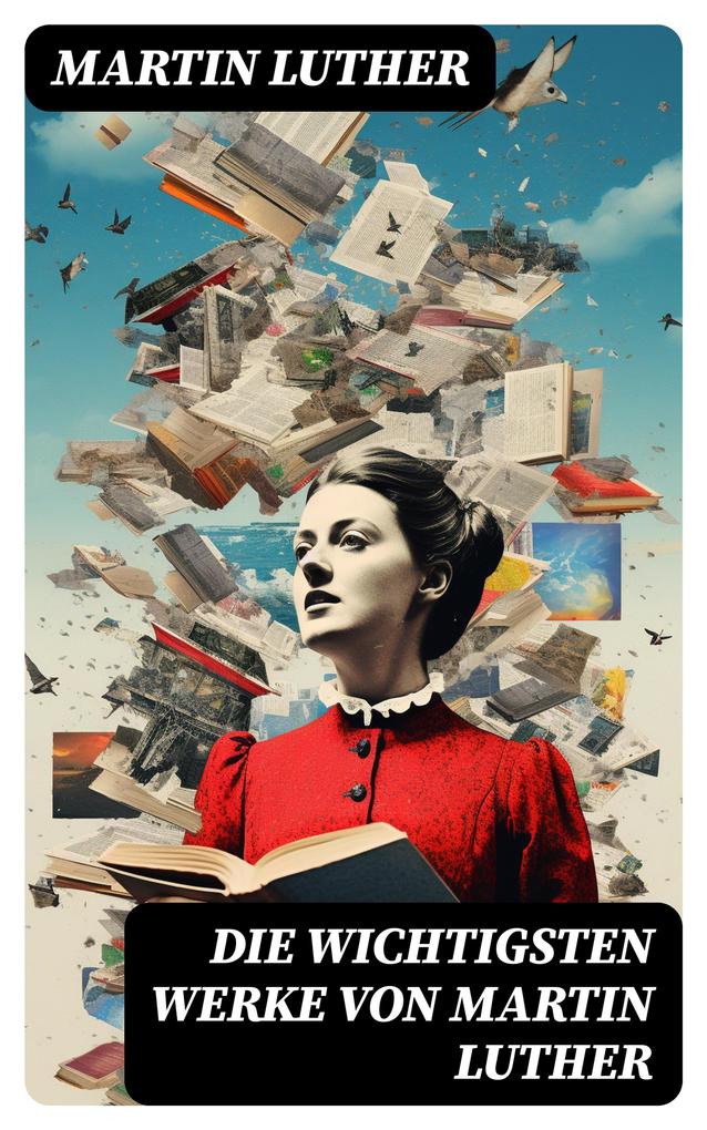 Produktbild: Die wichtigsten Werke von Martin Luther | Martin Luther