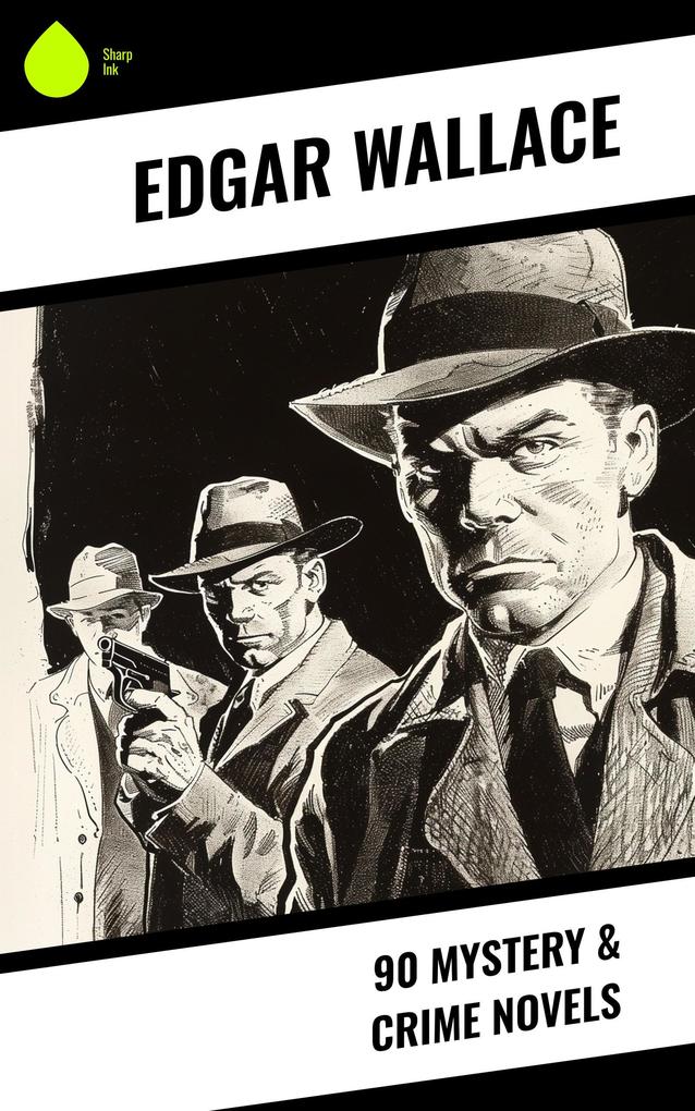 Produktbild: 90 Mystery & Crime Novels | Edgar Wallace