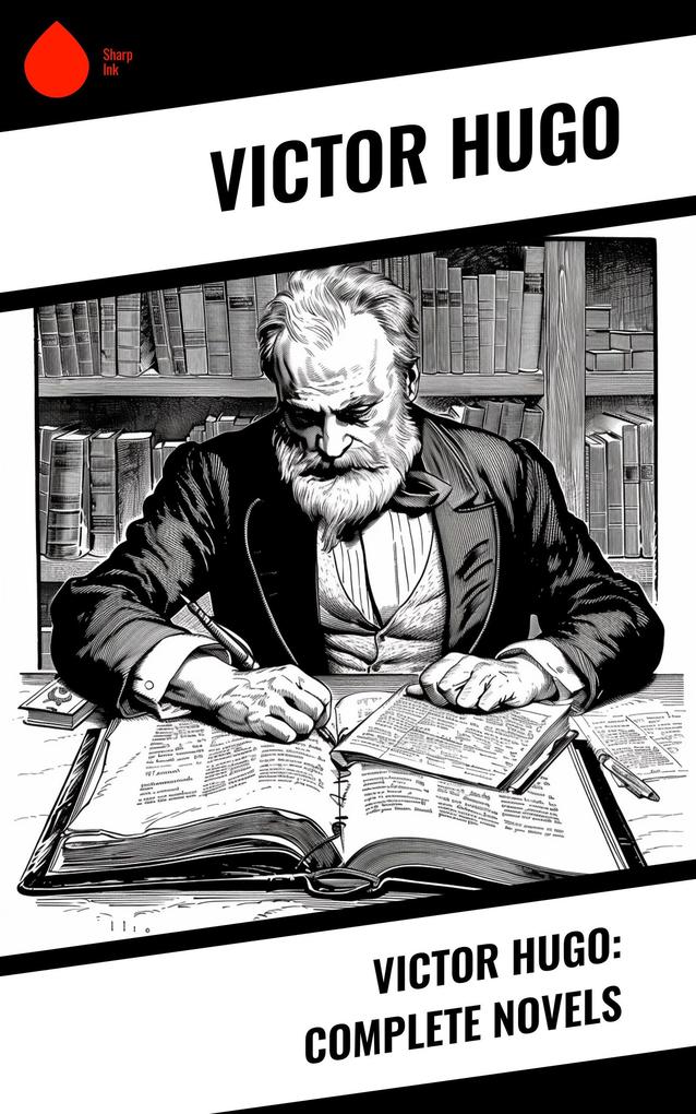 Produktbild: Victor Hugo: Complete Novels | Victor Hugo