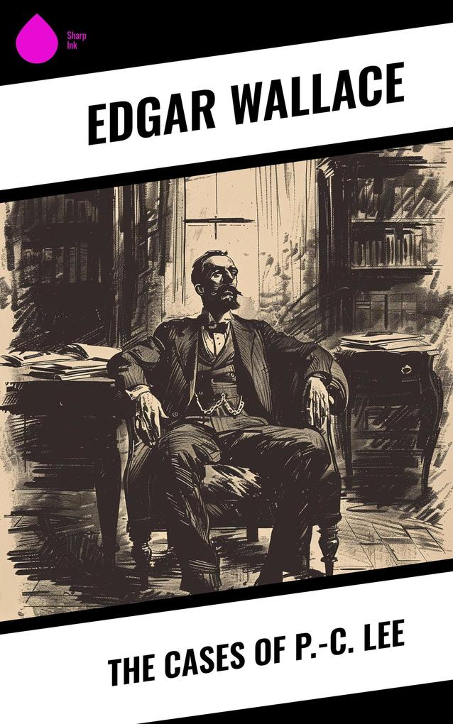 Produktbild: The Cases of P.-C. Lee | Edgar Wallace