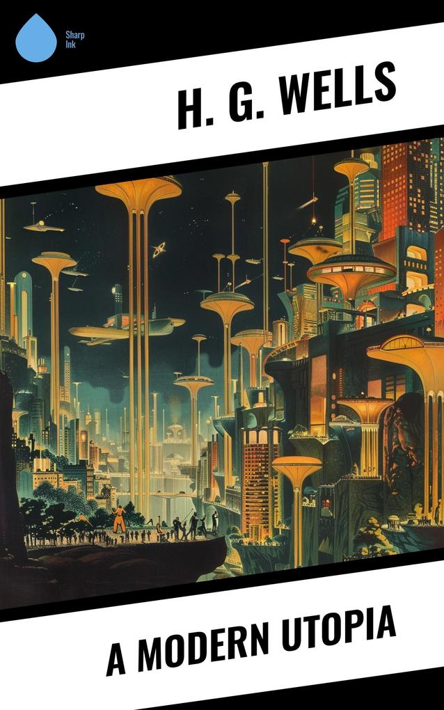 Produktbild: A Modern Utopia | H. G. Wells