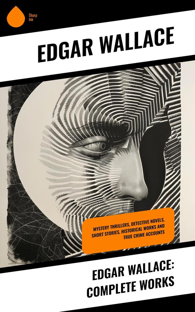 Produktbild: Edgar Wallace: Complete Works | Edgar Wallace