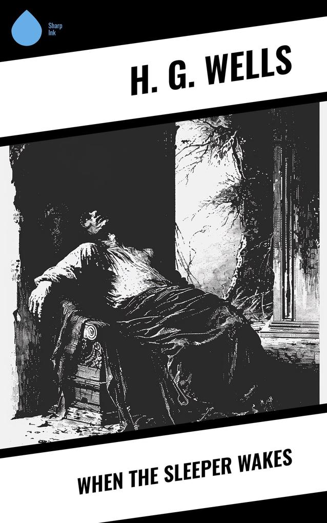Produktbild: When The Sleeper Wakes | H. G. Wells