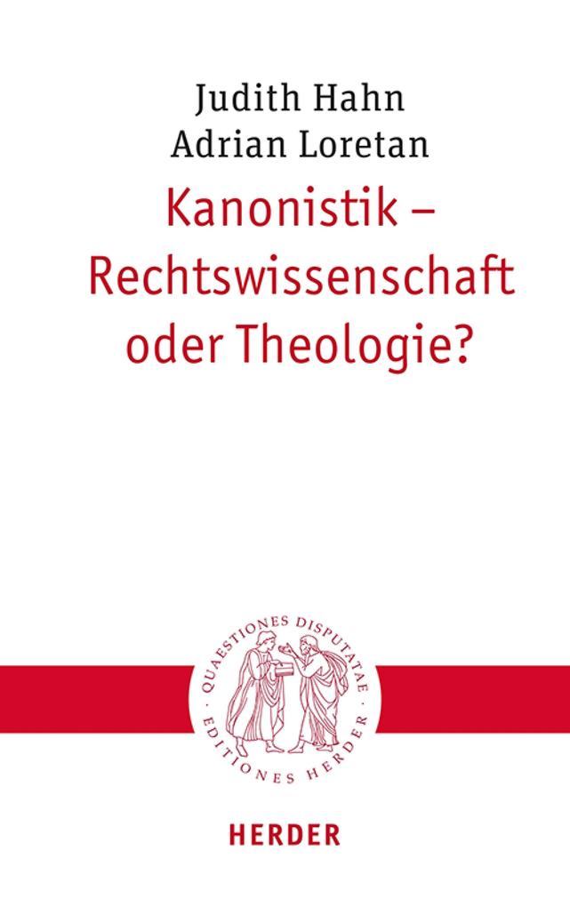 Produktbild: Kanonistik - Rechtswissenschaft oder Theologie? | Judith Hahn, Adrian Loretan