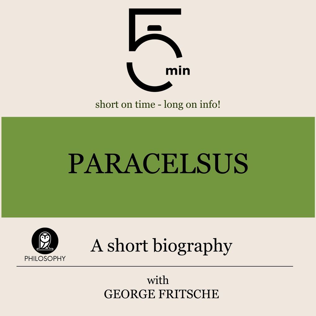 Produktbild: Paracelsus: A short biography | 5 Minutes, 5 Minute Biographies, George Fritsche