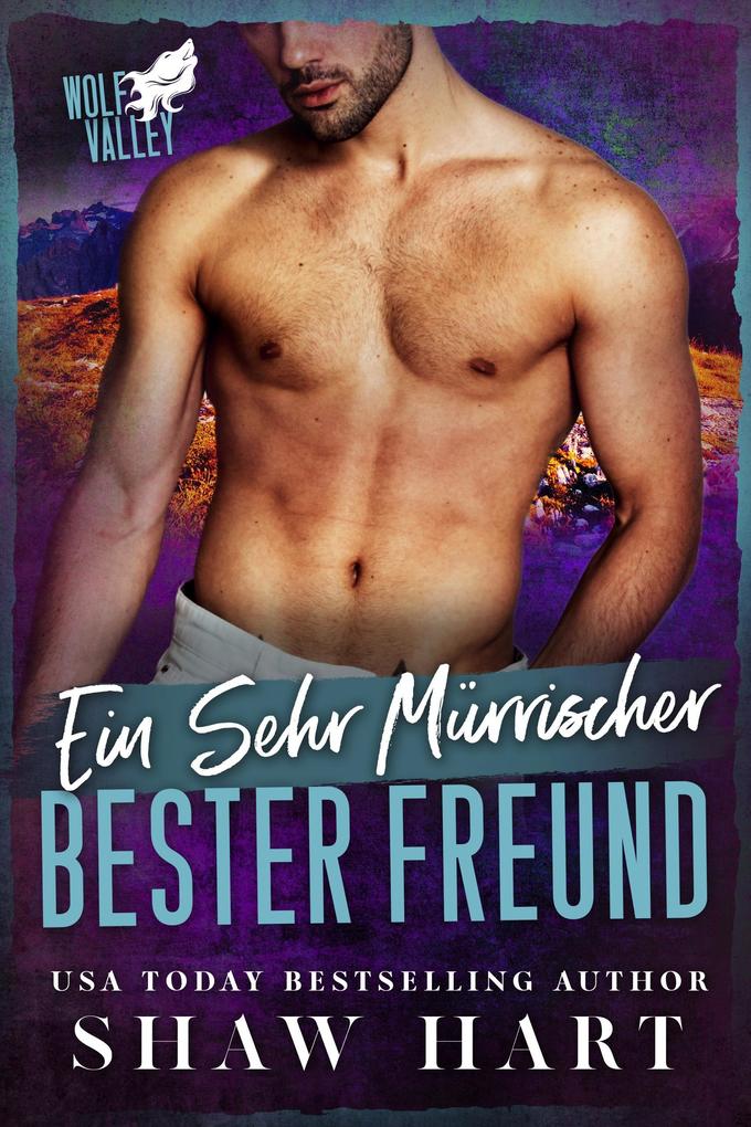 Produktbild: Ein sehr mürrischer bester Freund | Shaw Hart