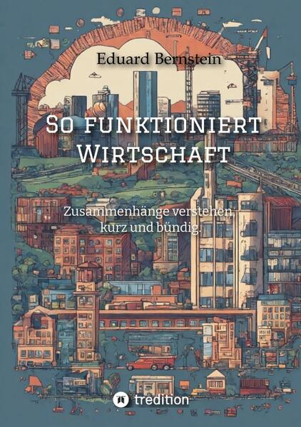 Produktbild: So funktioniert Wirtschaft | Eduard Bernstein, Paul-Alexander Beckerburg