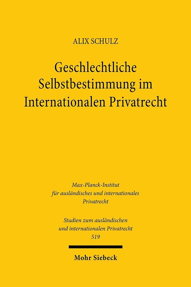 Produktbild: Geschlechtliche Selbstbestimmung im Internationalen Privatrecht | Alix Schulz