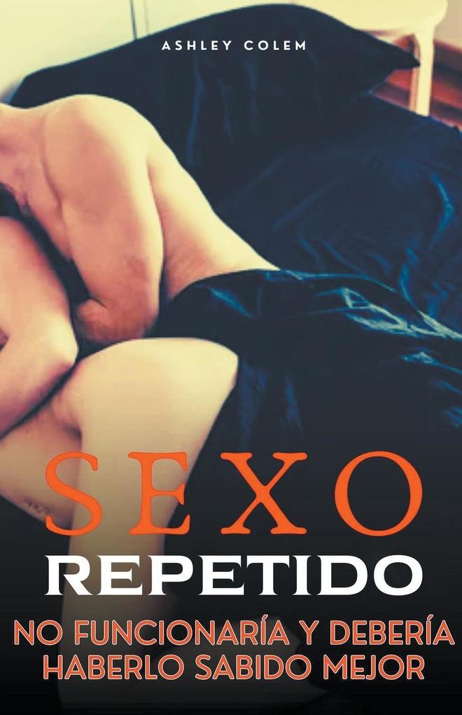 Produktbild: Sexo Repetido | Ashley Colem