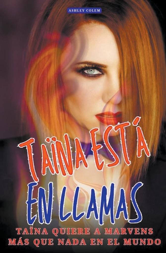 Produktbild: Taïna está en llamas | Ashley Colem