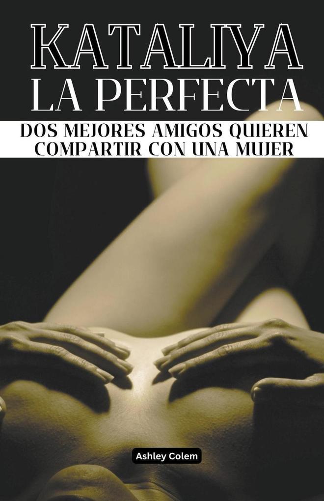 Produktbild: Kataliya, la Perfecta | Ashley Colem
