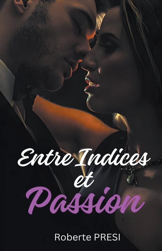 Produktbild: Entre Indices et Passion | Roberte Presi
