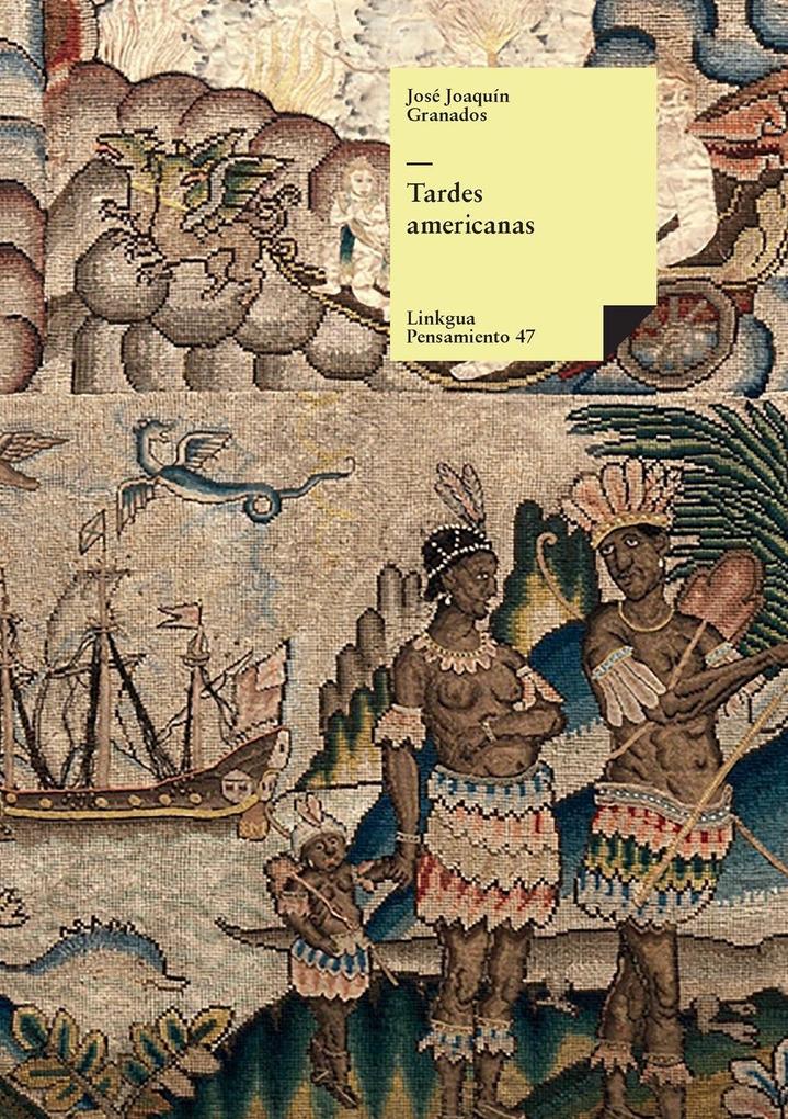 Produktbild: Tardes americanas | José Joaquín Granados Y Gálvez