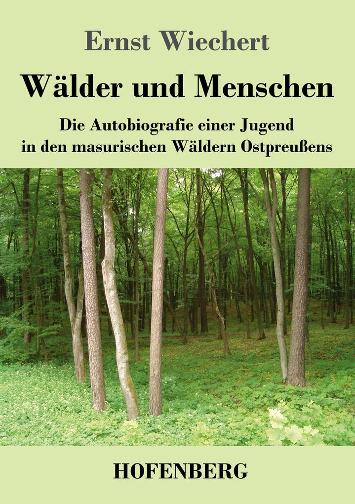 Produktbild: Wälder und Menschen | Ernst Wiechert