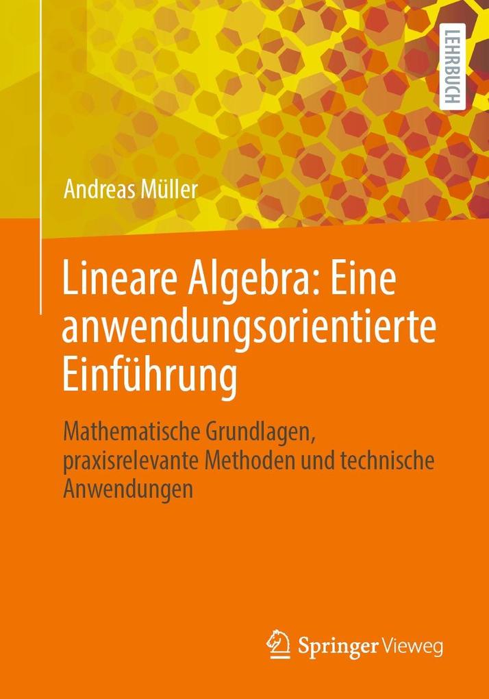 Produktbild: Lineare Algebra: Eine anwendungsorientierte Einführung | Andreas Müller