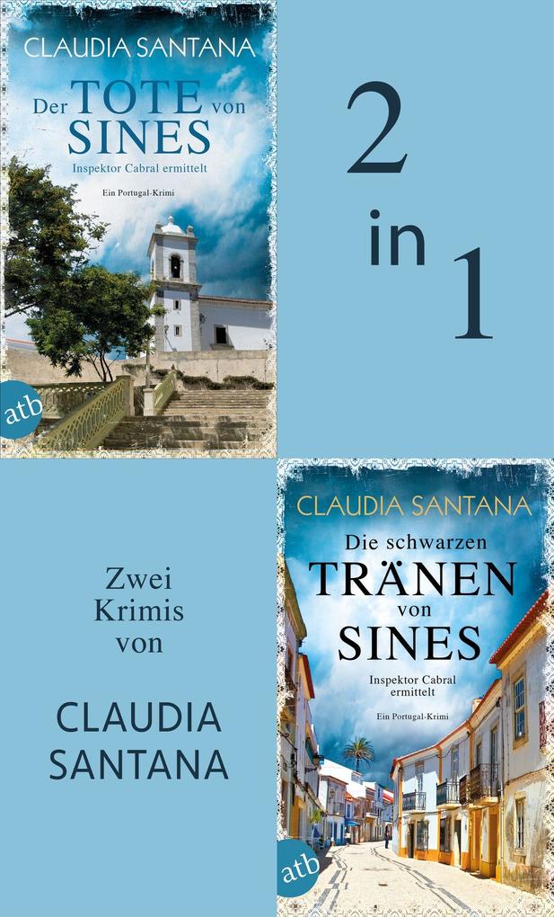 Produktbild: Der Tote von Sines & Die schwarzen Tränen von Sines | Claudia Santana