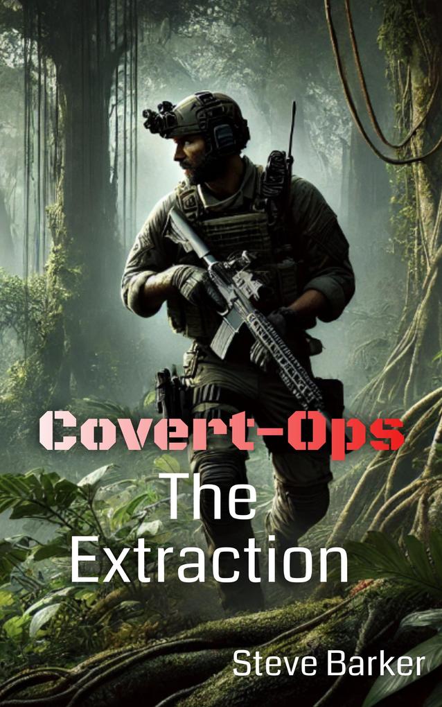 Produktbild: The Extraction (Covert Ops, #4) | Steve Barker