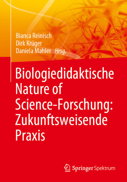 Produktbild: Biologiedidaktische Nature of Science-Forschung: Zukunftsweisende Praxis