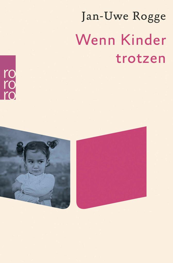 Produktbild: Wenn Kinder trotzen | Jan-Uwe Rogge