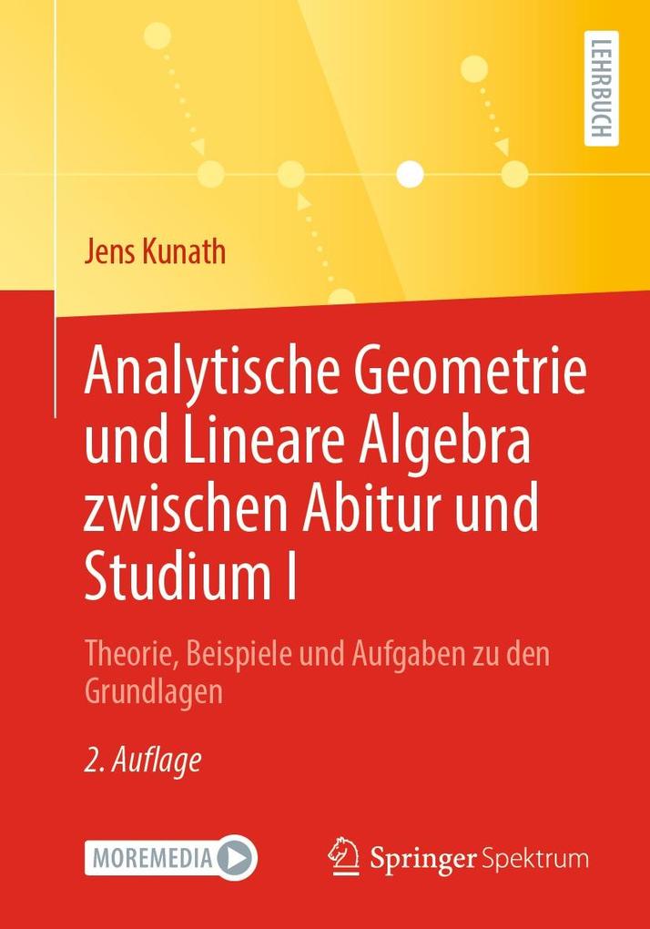 Produktbild: Analytische Geometrie und Lineare Algebra zwischen Abitur und Studium I | Jens Kunath
