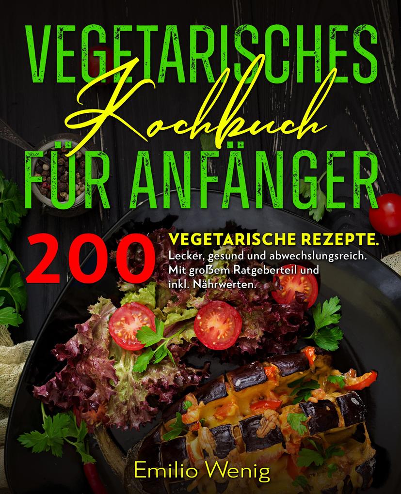 Produktbild: Vegetarisches Kochbuch für Anfänger | Emilio Wenig