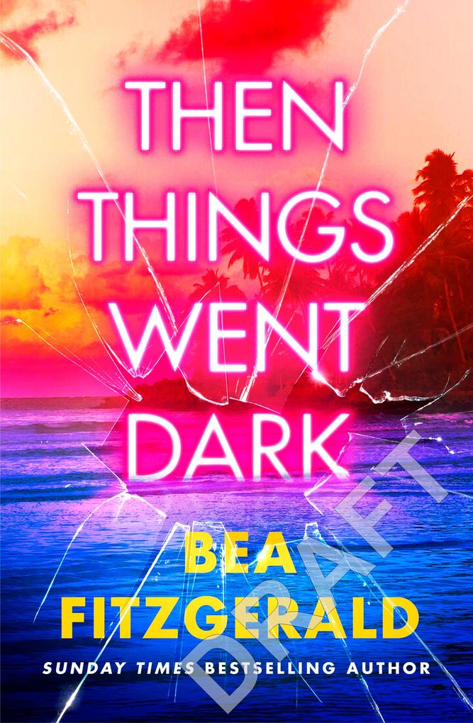 Produktbild: Then Things Went Dark | Bea Fitzgerald