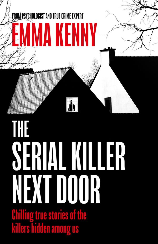 Produktbild: The Serial Killer Next Door | Emma Kenny