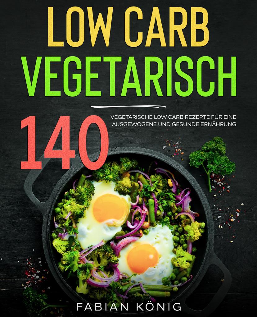 Produktbild: Low Carb Vegetarisch | Fabian König, Paul Wunder