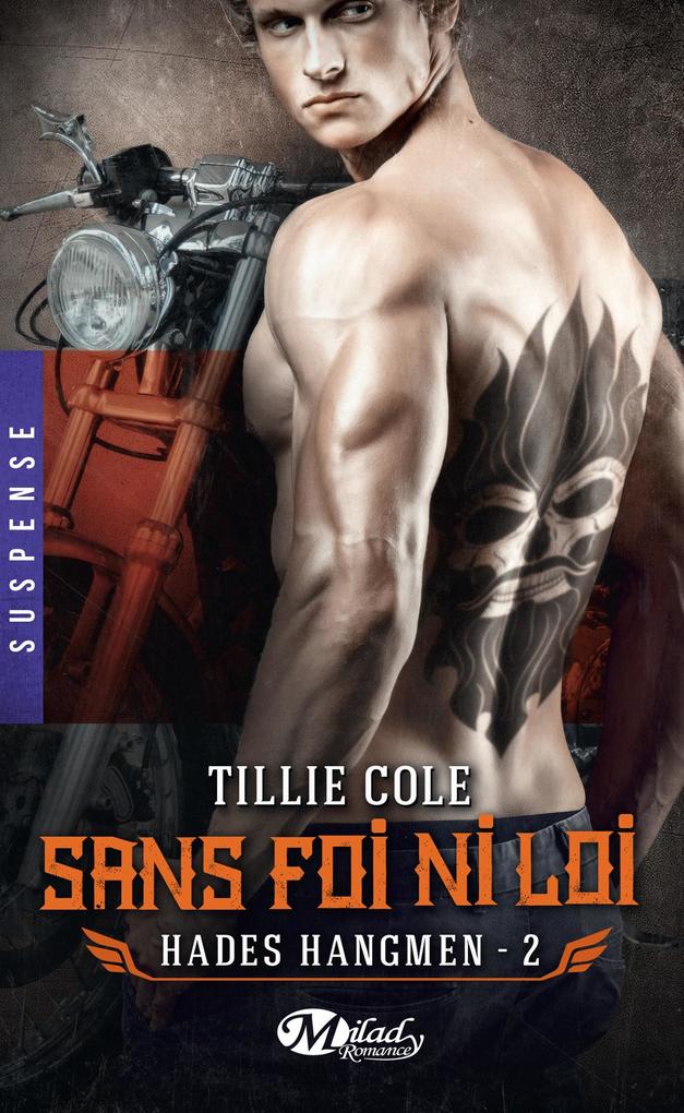 Produktbild: Hades Hangmen, T2 : Sans foi ni loi | Tillie Cole