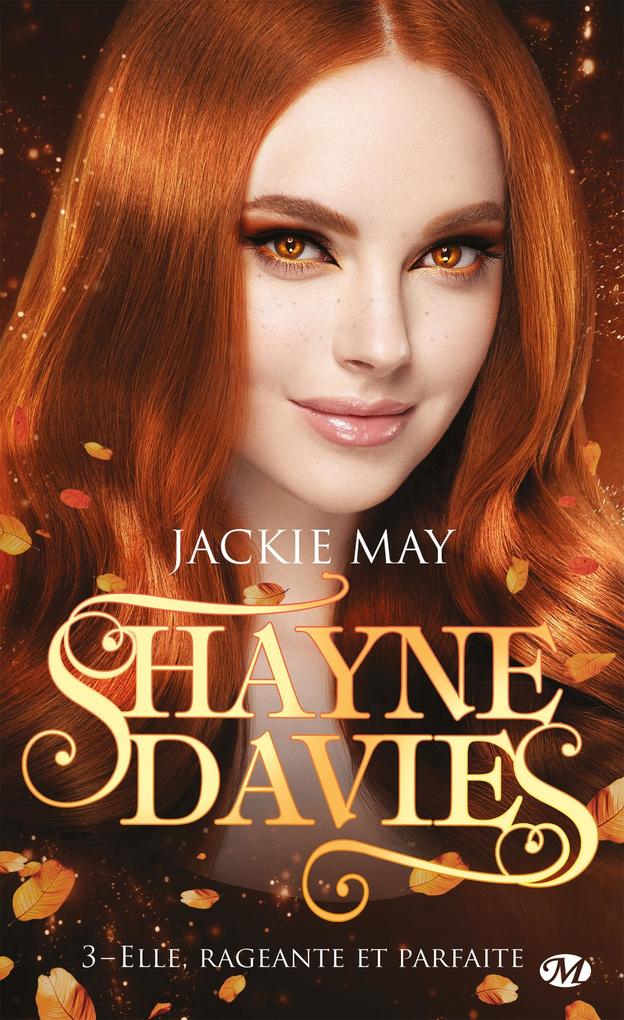 Produktbild: Shayne Davies, T3 : Elle, rageante et parfaite | Jackie May