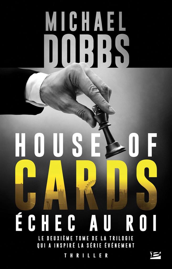 Produktbild: House of Cards, T2 : Échec au roi | Michael Dobbs