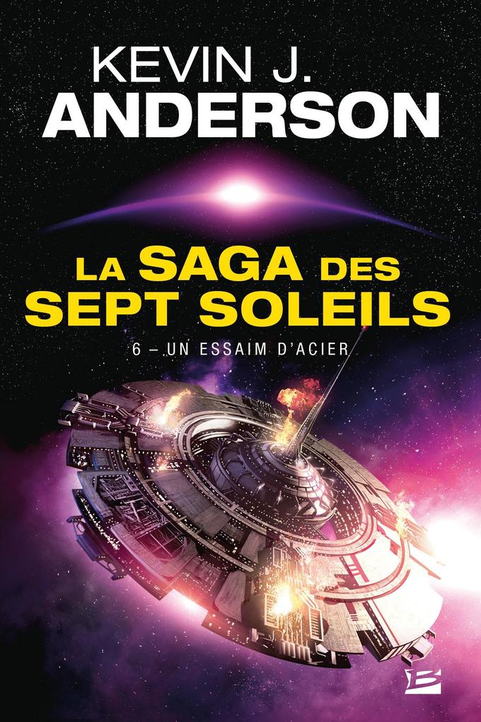 Produktbild: La Saga des Sept Soleils, T6 : Un essaim d'acier | Kevin J. Anderson