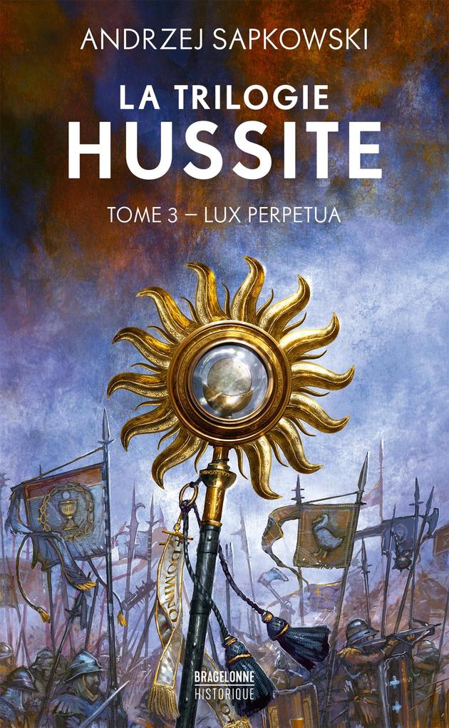 Produktbild: La Trilogie hussite, T3 : Lux Perpetua | Andrzej Sapkowski