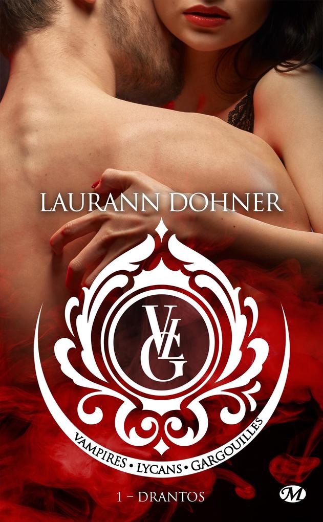 Produktbild: Vampires, Lycans, Gargouilles, T1 : Drantos | Laurann Dohner