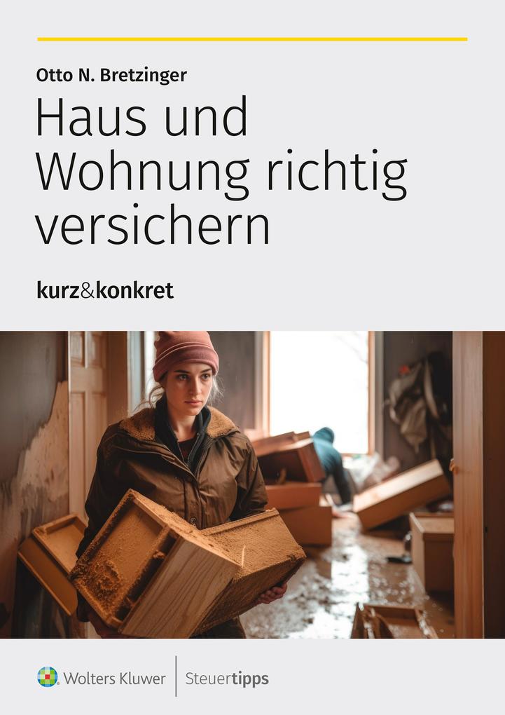 Produktbild: Haus und Wohnung richtig versichern | Otto N. Bretzinger