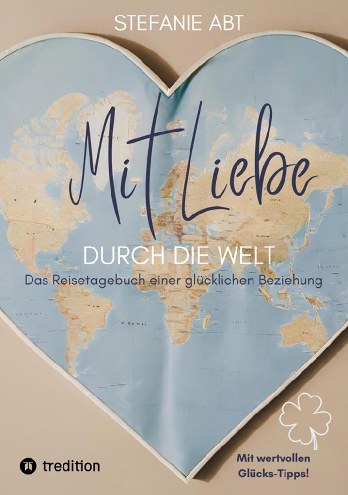 Produktbild: Mit Liebe durch die Welt | Stefanie Abt