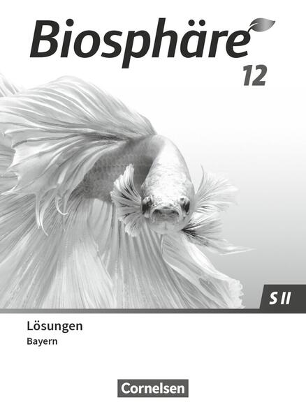Produktbild: Biosphäre Sekundarstufe II 12. Jahrgangsstufe - 2.0 - Bayern - Lösungen zum Schulbuch | Thomas Freiman, Judith Fischer, Benedikt Meier, Andreas Gierlinger, Ilse Tutter