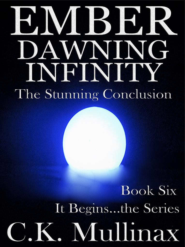Produktbild: Ember Dawning Infinity (Book Six) | C. K. Mullinax