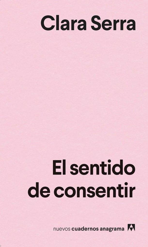 Produktbild: El Sentido de Consentir | Clara Serra