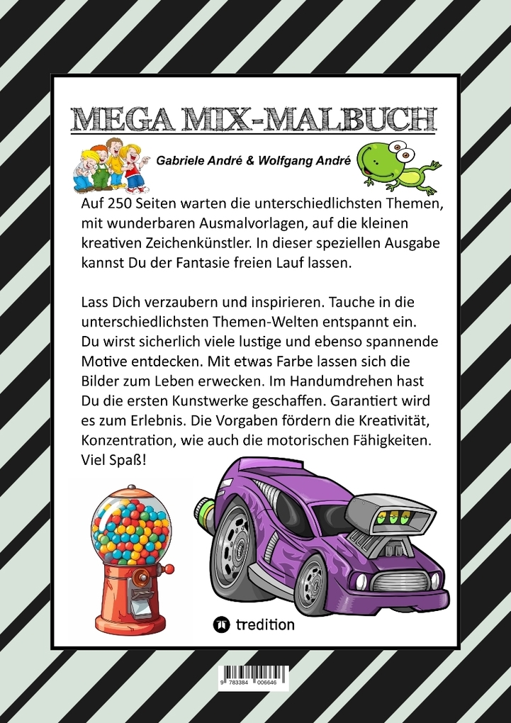 Weitere Ansicht: MIX MEGA MALBUCH - LUSTIGE AUSMALMOTIVE - FIGUREN - TIERE - FAHRZEUGE - KUCHEN - FRÜCHTE - HÄUSER - PFLANZEN | Gabriele André, Wolfgang André