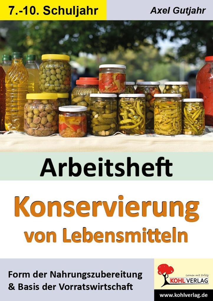 Produktbild: Arbeitsheft Konservierung von Lebensmitteln | Axel Gutjahr
