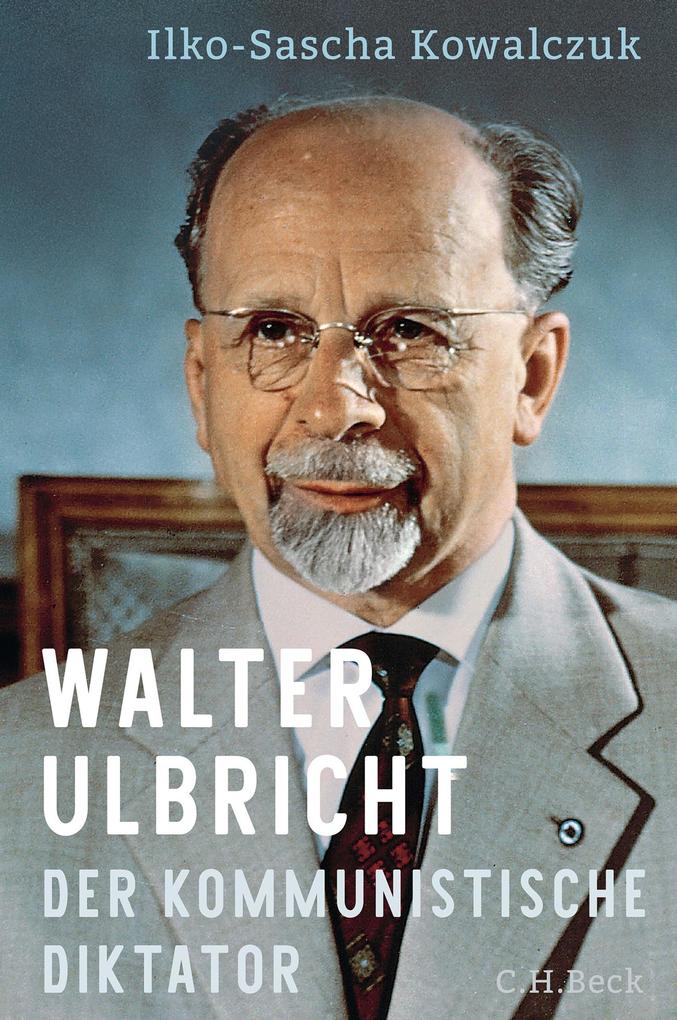 Produktbild: Walter Ulbricht | Ilko-Sascha Kowalczuk
