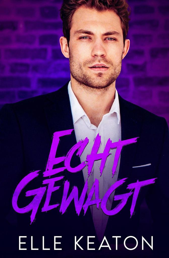 Produktbild: Echt Gewagt (Akte West Coast, #4) | Elle Keaton