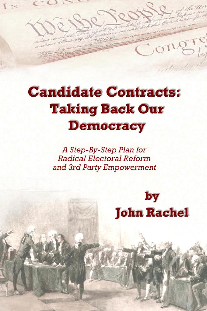 Produktbild: Candidate Contracts: Taking Back Our Democracy | John Rachel