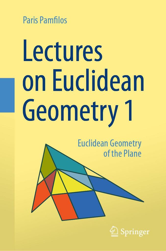 Produktbild: Lectures on Euclidean Geometry - Volume 1 | Paris Pamfilos