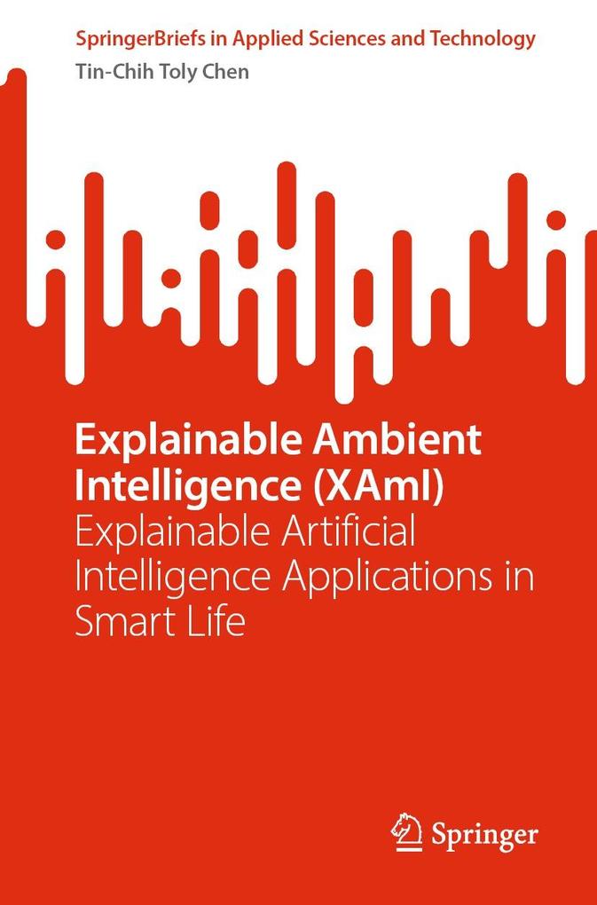 Produktbild: Explainable Ambient Intelligence (XAmI) | Tin-Chih Toly Chen